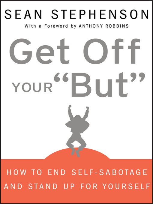 Title details for Get Off Your "But" by Sean Stephenson - Wait list
